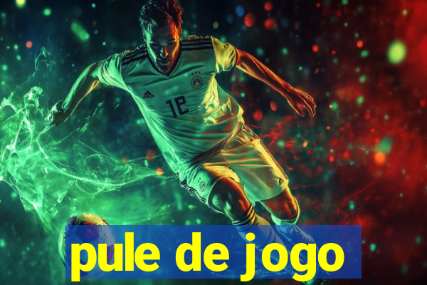 pule de jogo